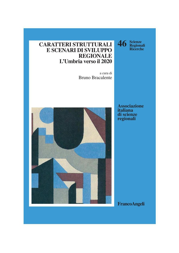 Caratteri strutturali e scenari di sviluppo regionale. L'Umbria verso il 2020 - Librerie.coop Caratteri strutturali e scenari di sviluppo regionale. L'Umbria verso il 2020 - Librerie.coop