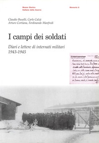 I campi dei soldati. Diari e lettere di internati militari (1943-1945) - Librerie.coop