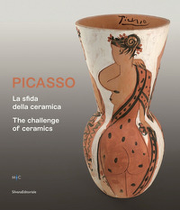 Picasso. La sfida della ceramica. Catalogo della mostra (Faenza, 1 novembre 2019-13 aprile 2020). Ediz. italiana e inglese - Librerie.coop Picasso. La sfida della ceramica. Catalogo della mostra (Faenza, 1 novembre 2019-13 aprile 2020). Ediz. italiana e inglese - Librerie.coop