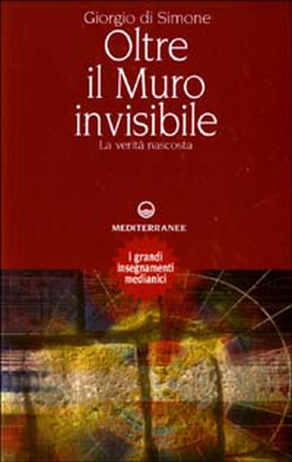 Oltre il muro invisibile. La verità nascosta - Librerie.coop Oltre il muro invisibile. La verità nascosta - Librerie.coop
