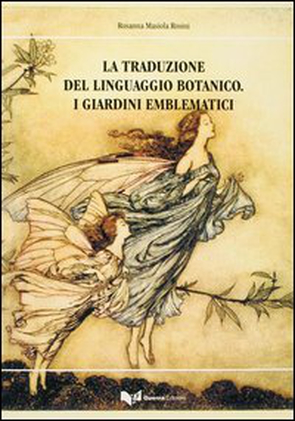 La traduzione del linguaggio botanico. I giardini emblematici - Librerie.coop La traduzione del linguaggio botanico. I giardini emblematici - Librerie.coop