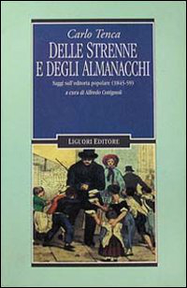 Delle strenne e degli almanacchi. Saggi sull'editoria popolare (1845-59) - Librerie.coop Delle strenne e degli almanacchi. Saggi sull'editoria popolare (1845-59) - Librerie.coop
