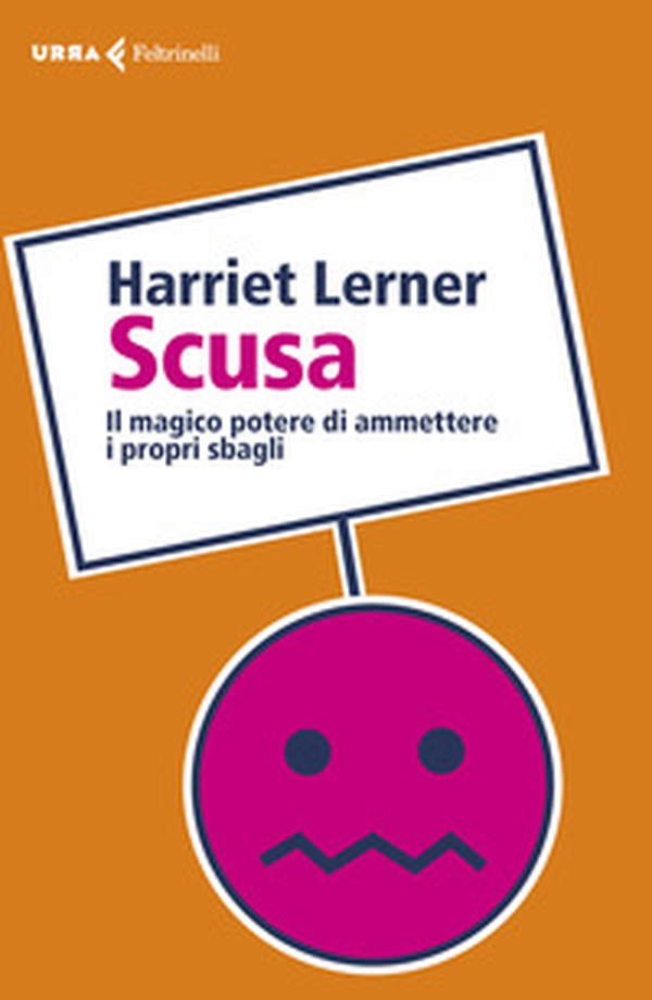 Scusa. Il magico potere di ammettere i propri sbagli - Librerie.coop Scusa. Il magico potere di ammettere i propri sbagli - Librerie.coop
