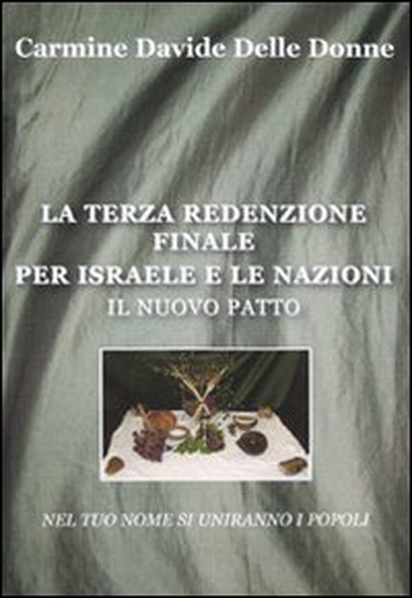 La terza redenzione finale per Israele e le nazioni - Librerie.coop La terza redenzione finale per Israele e le nazioni - Librerie.coop