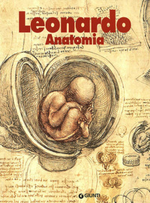 Leonardo. Anatomia - Librerie.coop Leonardo. Anatomia - Librerie.coop