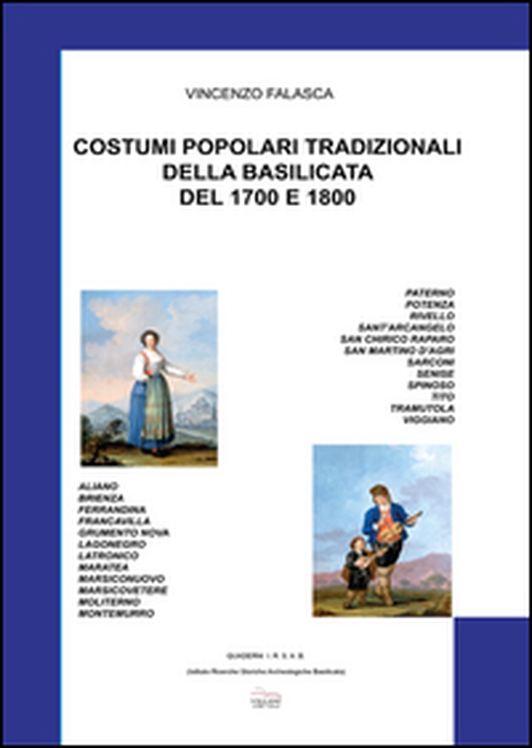 Costumi popolari tradizionali della Basilicata del 1700-1800 - Librerie.coop Costumi popolari tradizionali della Basilicata del 1700-1800 - Librerie.coop