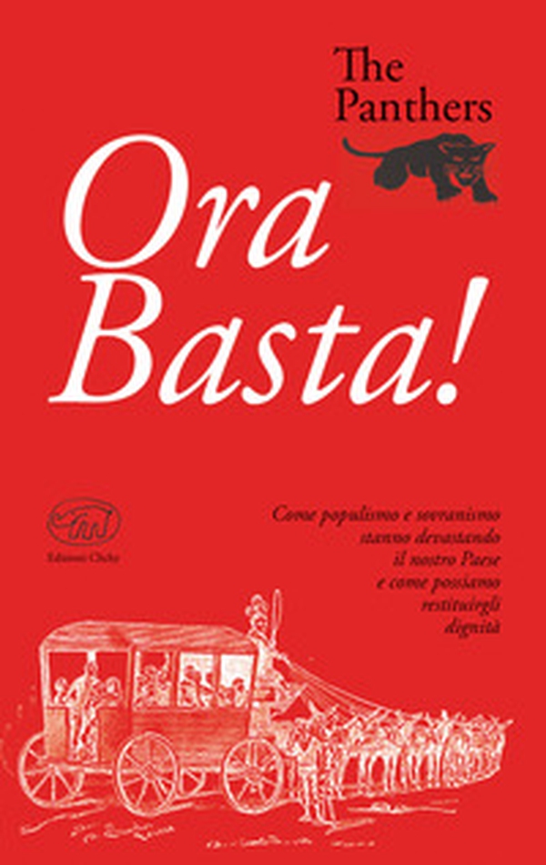 Ora Basta! Come populismo e sovranismo stanno devastando il nostro Paese e come possiamo restituirgli dignità - Librerie.coop Ora Basta! Come populismo e sovranismo stanno devastando il nostro Paese e come possiamo restituirgli dignità - Librerie.coop