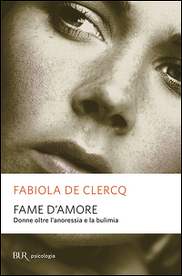 Fame d'amore. Donne oltre l'anoressia e la bulimia - Librerie.coop Fame d'amore. Donne oltre l'anoressia e la bulimia - Librerie.coop