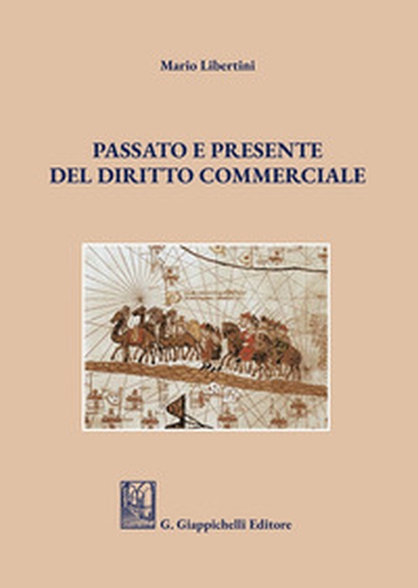 Passato e presente del diritto commerciale - Librerie.coop Passato e presente del diritto commerciale - Librerie.coop