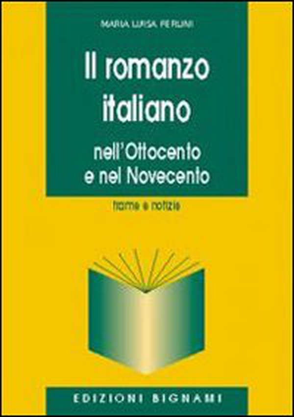 Il romanzo italiano. Nell'Ottocento e nel Novecento - Librerie.coop Il romanzo italiano. Nell'Ottocento e nel Novecento - Librerie.coop