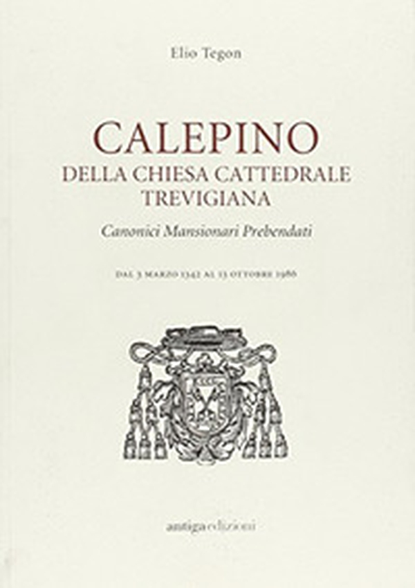 Calepino della Chiesa cattedrale trevigiana - Librerie.coop Calepino della Chiesa cattedrale trevigiana - Librerie.coop