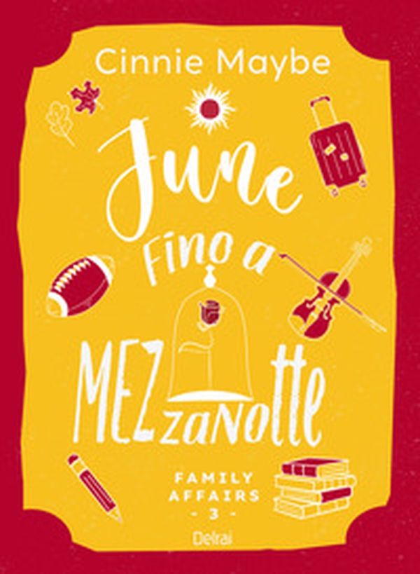 June. Fino a mezzanotte. Family affairs - Vol. 3 - Librerie.coop June. Fino a mezzanotte. Family affairs - Vol. 3 - Librerie.coop