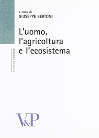 L'uomo, agricoltura e l'ecosistema - Librerie.coop
