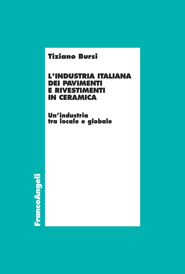 L'industria italiana dei pavimenti e rivestimenti in ceramica - Librerie.coop L'industria italiana dei pavimenti e rivestimenti in ceramica - Librerie.coop