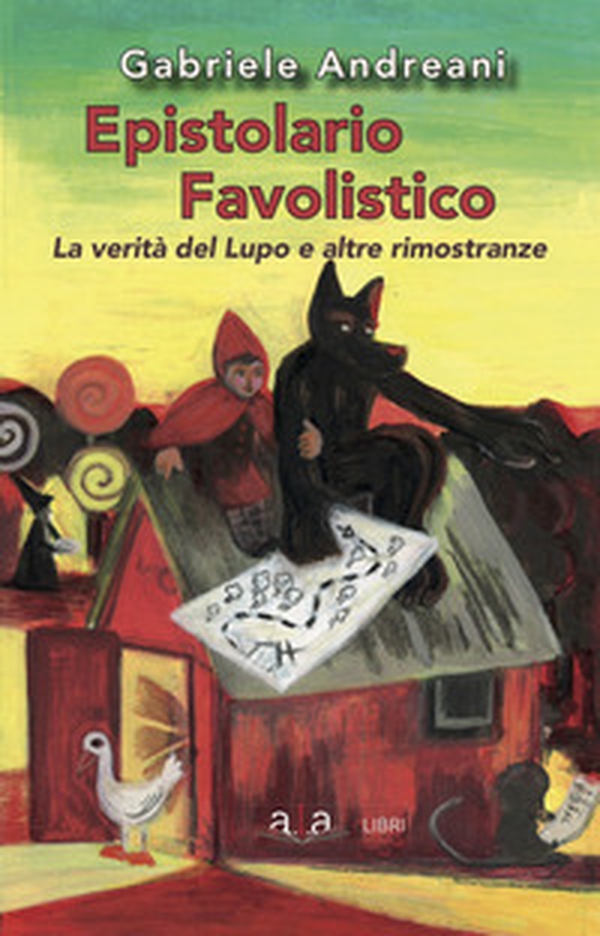 Epistolario favolistico. La verità del lupo e altre rimostranze - Librerie.coop Epistolario favolistico. La verità del lupo e altre rimostranze - Librerie.coop