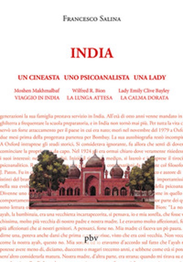 Un cineasta uno psicoanalista una lady. Moshen Makhmalbaf «Viaggio in India», Wilfred R. Bion «La lunga attesa», Lady Emily Clive Bayley «La calma dorata» - Librerie.coop Un cineasta uno psicoanalista una lady. Moshen Makhmalbaf «Viaggio in India», Wilfred R. Bion «La lunga attesa», Lady Emily Clive Bayley «La calma dorata» - Librerie.coop