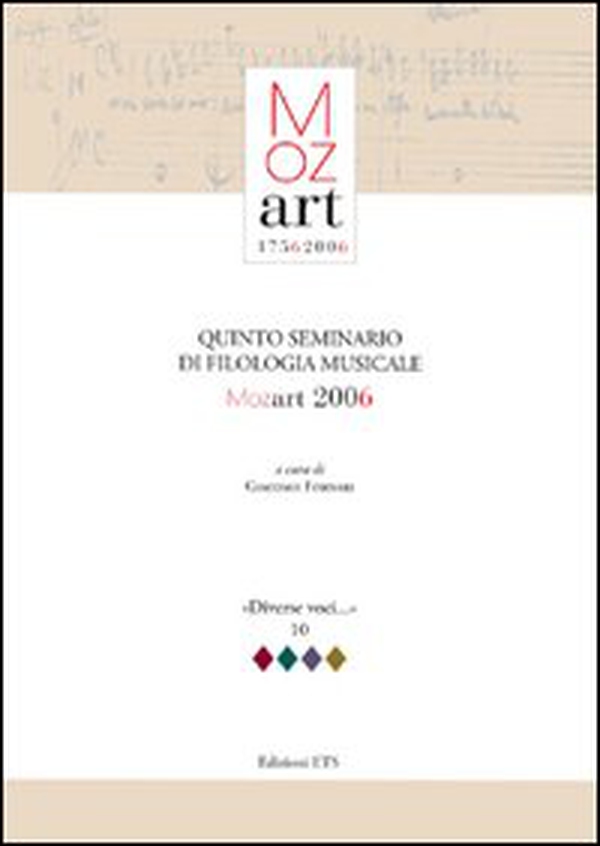 Quinto seminario di filologia musicale. Mozart 2006 - Librerie.coop Quinto seminario di filologia musicale. Mozart 2006 - Librerie.coop