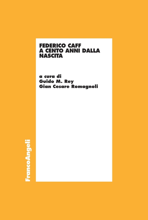 Federico Caffè a cento anni dalla nascita - Librerie.coop Federico Caffè a cento anni dalla nascita - Librerie.coop