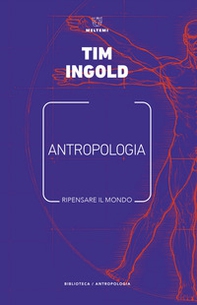 Antropologia. Ripensare il mondo - Librerie.coop
