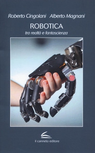 Robotica: tra realtà e fantascienza - Librerie.coop