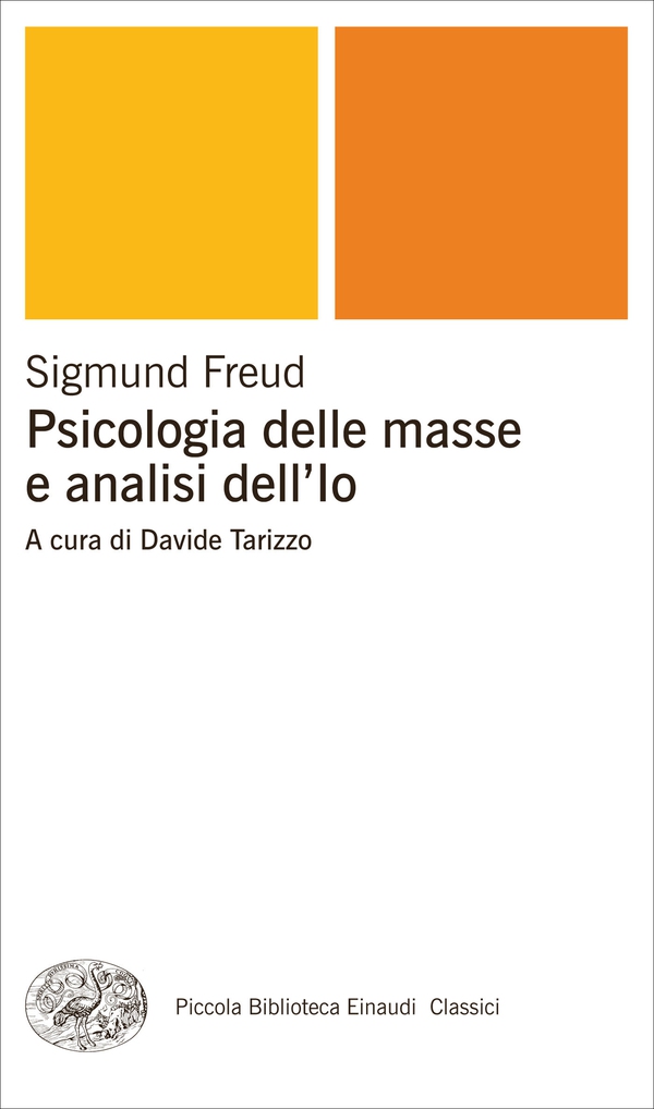 Psicologia delle masse e analisi dell'Io - Librerie.coop Psicologia delle masse e analisi dell'Io - Librerie.coop