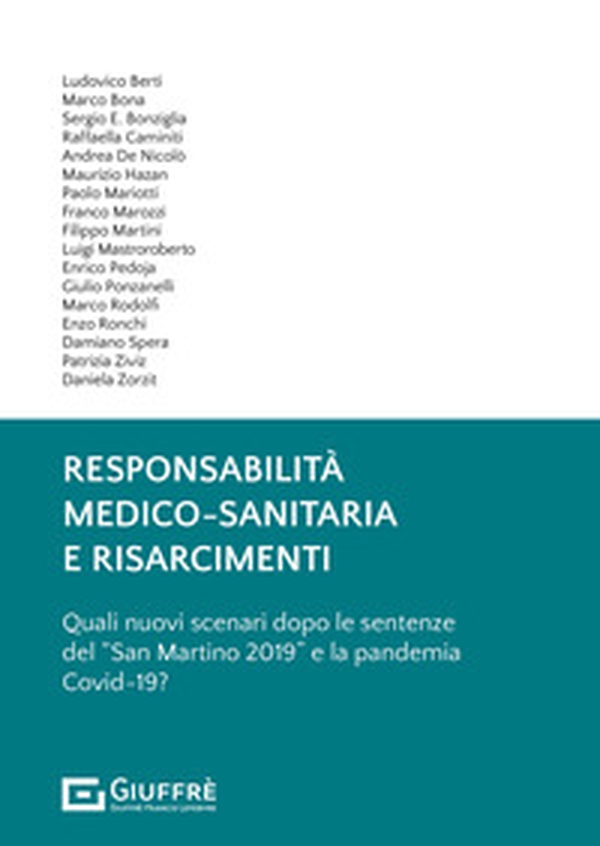 Responsabilità medico-sanitaria e risarcimenti. Quali nuovi scenari dopo le sentenze del «San Martino 2019» e la pandemia Covid-19? - Librerie.coop Responsabilità medico-sanitaria e risarcimenti. Quali nuovi scenari dopo le sentenze del «San Martino 2019» e la pandemia Covid-19? - Librerie.coop