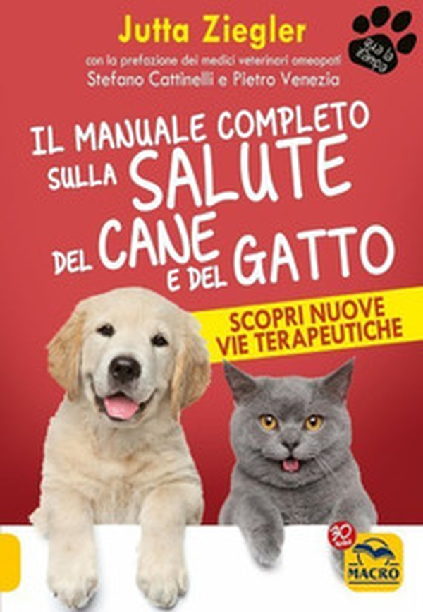 Il manuale completo sulla salute del cane e del gatto. Scopri nuove vie terapeutiche - Librerie.coop Il manuale completo sulla salute del cane e del gatto. Scopri nuove vie terapeutiche - Librerie.coop