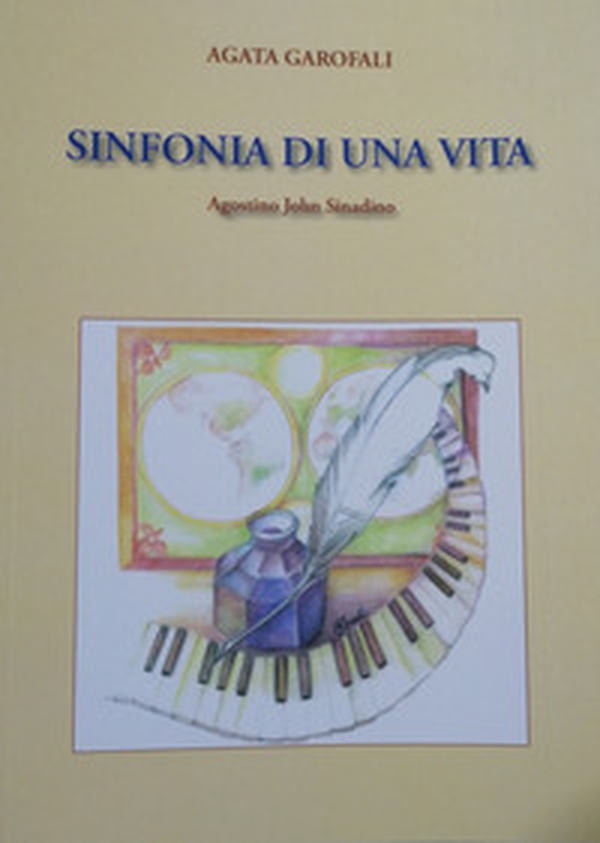 Sinfonia di una vita. Agostino John Sinadino - Librerie.coop Sinfonia di una vita. Agostino John Sinadino - Librerie.coop