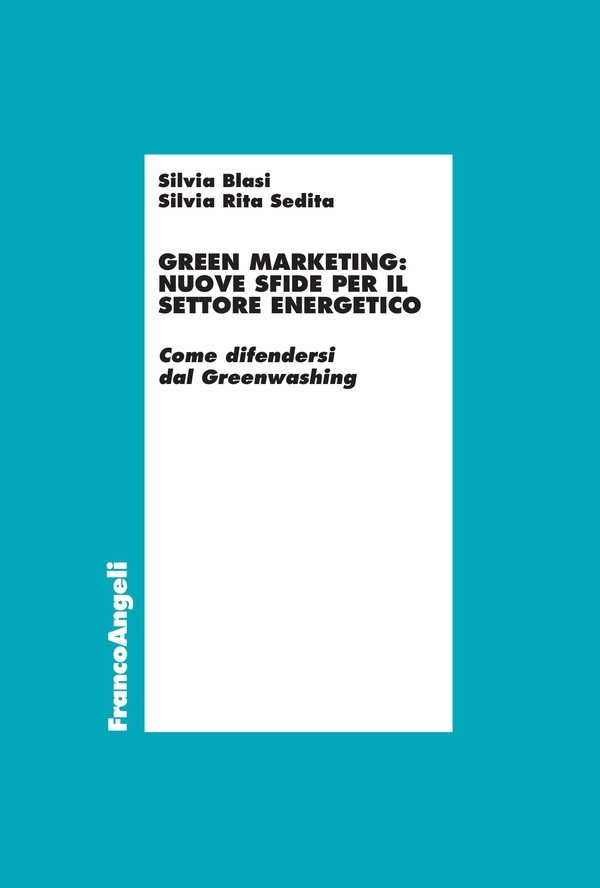 Green marketing: Nuove sfide per il settore energetico - Librerie.coop Green marketing: Nuove sfide per il settore energetico - Librerie.coop