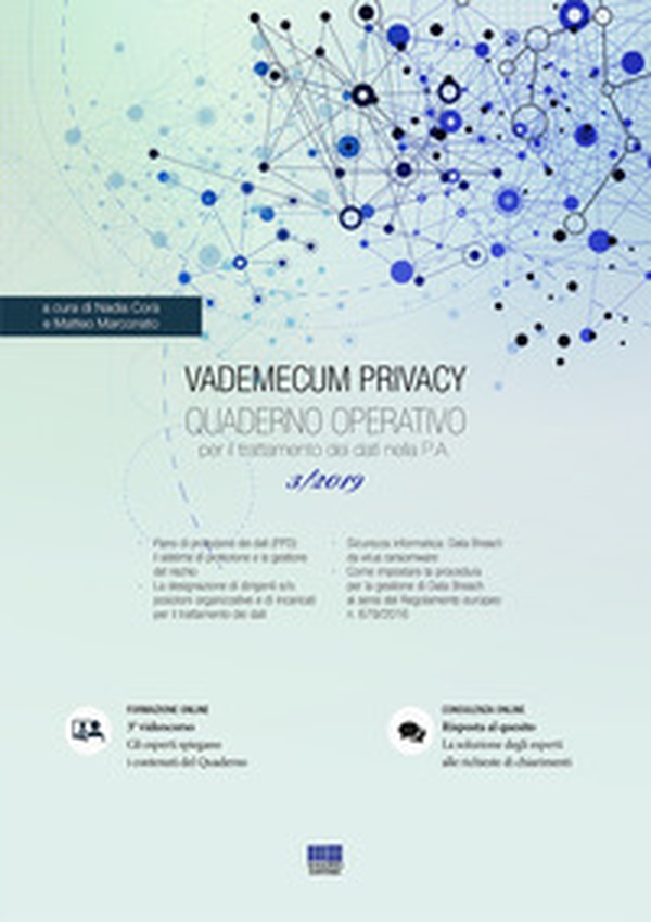 Vademecum Privacy. Quaderno operativo per il trattamento dei dati nella PA - Librerie.coop Vademecum Privacy. Quaderno operativo per il trattamento dei dati nella PA - Librerie.coop