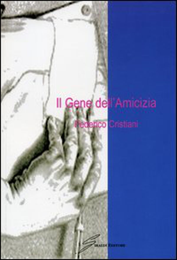 Il gene dell'amicizia - Librerie.coop Il gene dell'amicizia - Librerie.coop