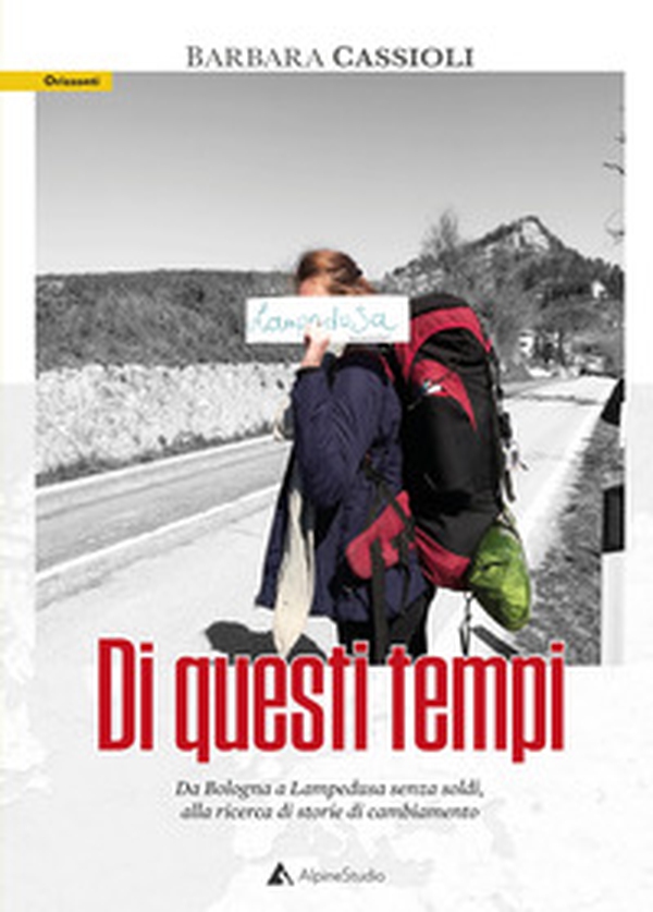 Di questi tempi. Lungo lo stivale alla ricerca di realtà alternative - Librerie.coop Di questi tempi. Lungo lo stivale alla ricerca di realtà alternative - Librerie.coop