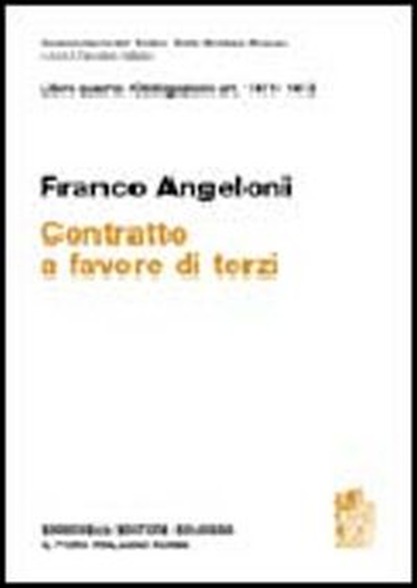 Commentario del codice civile. Art. 1411-1413. Contratto a favore di terzi - Librerie.coop Commentario del codice civile. Art. 1411-1413. Contratto a favore di terzi - Librerie.coop