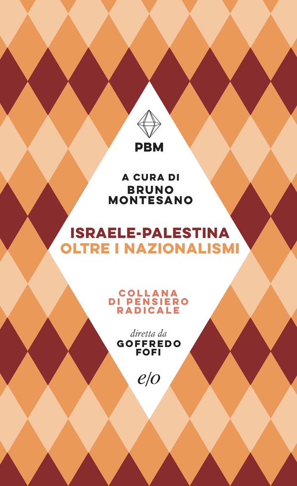Israele-Palestina. Oltre i nazionalismi - Librerie.coop Israele-Palestina. Oltre i nazionalismi - Librerie.coop