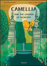 Camellia and the garden of wonders - Librerie.coop