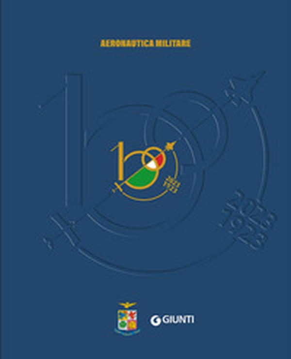 100 anni Aeronautica Militare. 1923-2023. Cofanetto - Librerie.coop 100 anni Aeronautica Militare. 1923-2023. Cofanetto - Librerie.coop