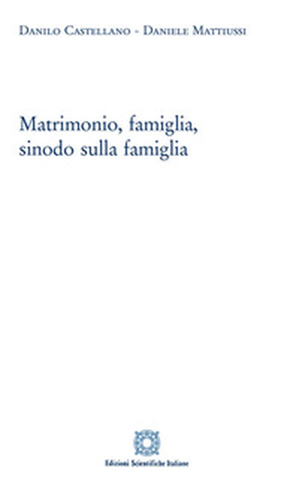 Matrimonio, famiglia, sinodo sulla famiglia - Librerie.coop Matrimonio, famiglia, sinodo sulla famiglia - Librerie.coop