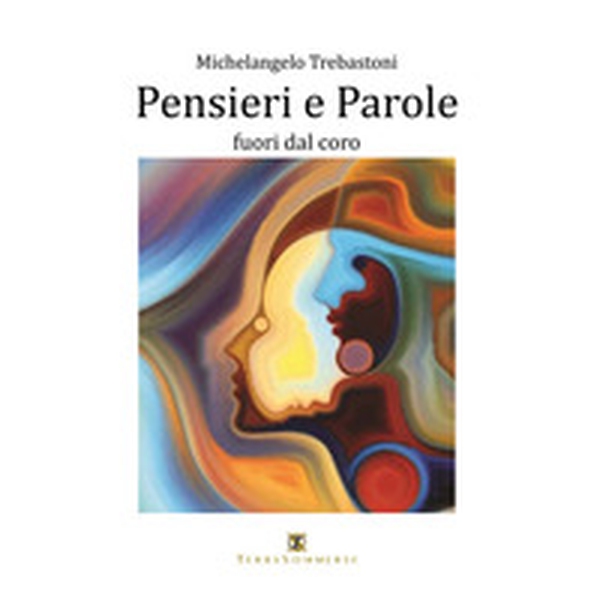 Pensieri e parole. Fuori dal coro - Librerie.coop Pensieri e parole. Fuori dal coro - Librerie.coop
