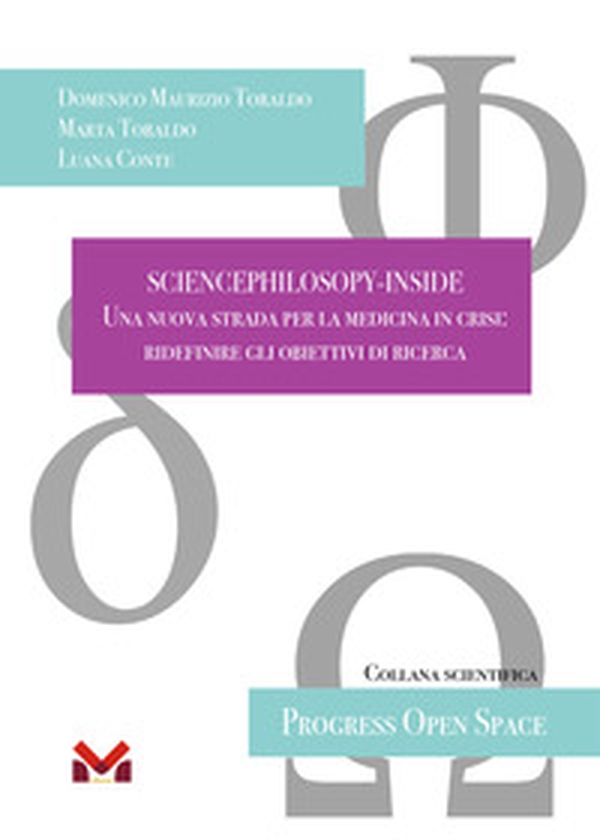 Sciencephilosopy-Inside. Una nuova strada per la medicina in crisi: ridefinire gli obiettivi di ricerca - Librerie.coop Sciencephilosopy-Inside. Una nuova strada per la medicina in crisi: ridefinire gli obiettivi di ricerca - Librerie.coop