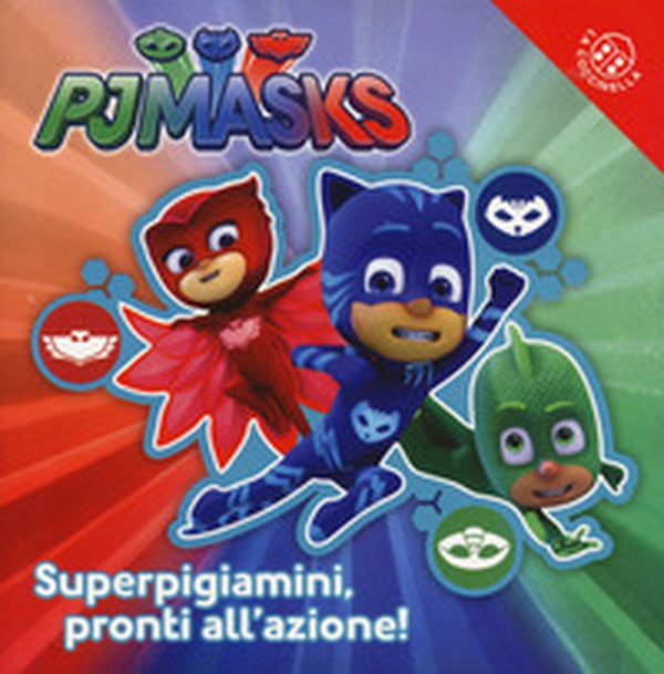 Superpigiamini, pronti all'azione! Pj Masks - Librerie.coop Superpigiamini, pronti all'azione! Pj Masks - Librerie.coop