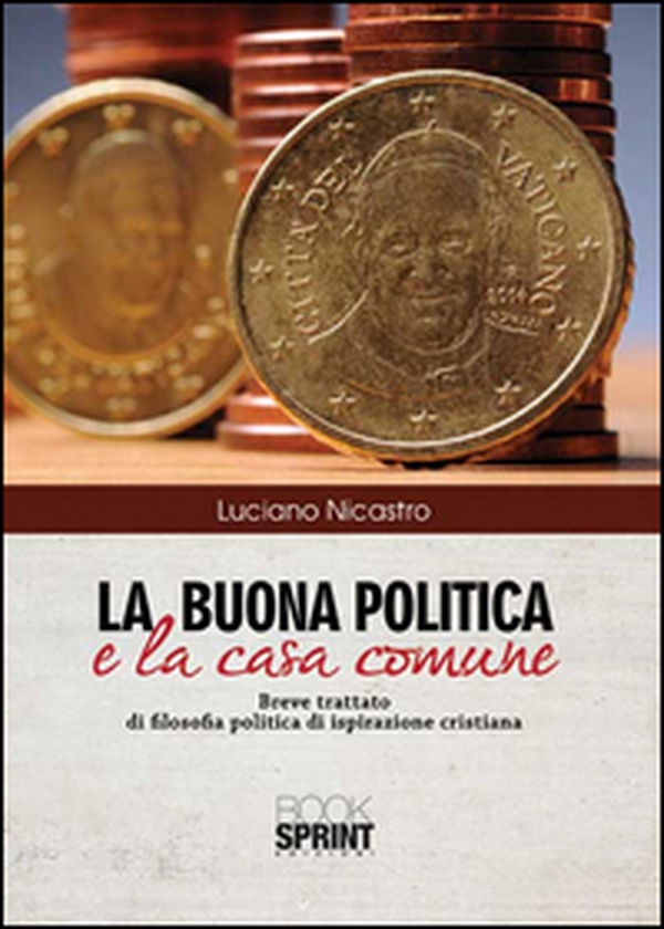 La buona politica e la casa comune - Librerie.coop La buona politica e la casa comune - Librerie.coop