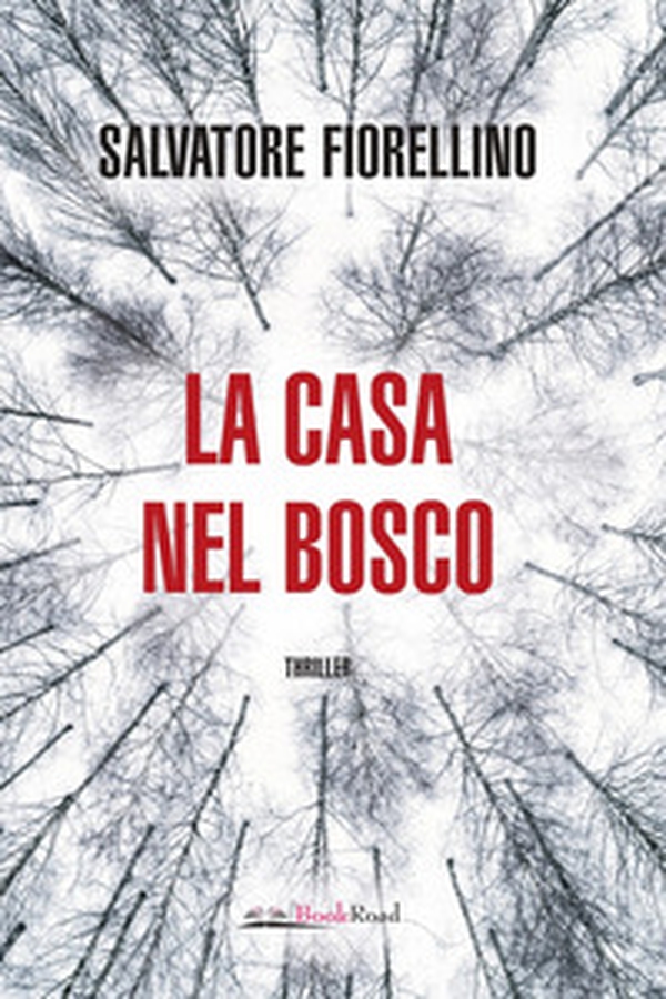 La casa nel bosco - Librerie.coop La casa nel bosco - Librerie.coop