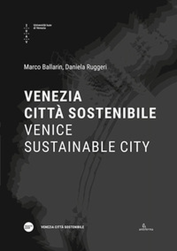 Venezia città sostenibile-Venice sustainable city - Librerie.coop Venezia città sostenibile-Venice sustainable city - Librerie.coop