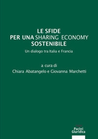Le sfide per una sharing economy sostenibile. Un dialogo tra Italia e Francia - Librerie.coop