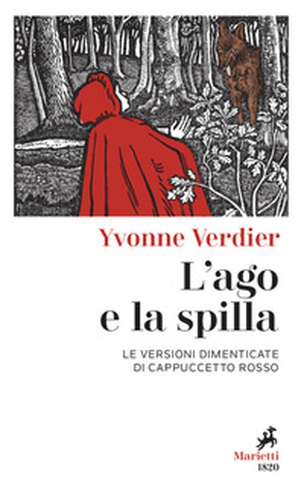 L'ago e la spilla. Le versioni dimenticate di Cappuccetto Rosso - Librerie.coop L'ago e la spilla. Le versioni dimenticate di Cappuccetto Rosso - Librerie.coop