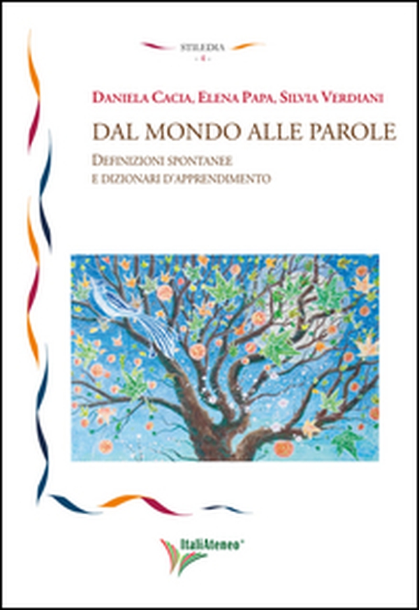 Dal mondo alle parole. Definizioni spontanee e dizionari d'apprendimento - Librerie.coop Dal mondo alle parole. Definizioni spontanee e dizionari d'apprendimento - Librerie.coop