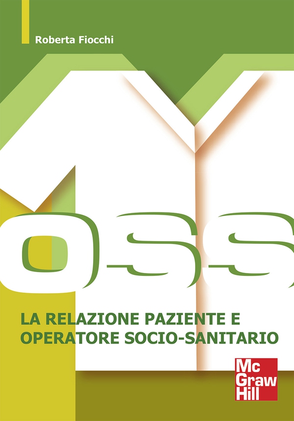 La relazione paziente e Operatore Socio-Sanitario - Librerie.coop La relazione paziente e Operatore Socio-Sanitario - Librerie.coop