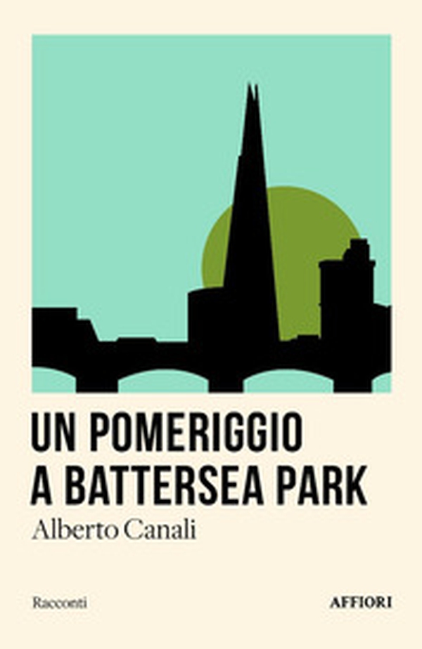 Un pomeriggio a Battersea Park e altri racconti - Librerie.coop Un pomeriggio a Battersea Park e altri racconti - Librerie.coop