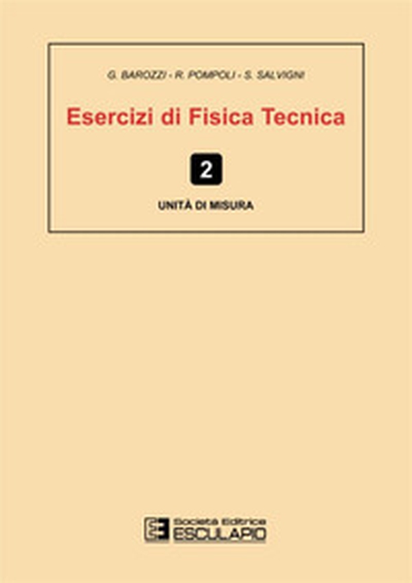 Esercizi di fisica tecnica. Unità di misura - Librerie.coop Esercizi di fisica tecnica. Unità di misura - Librerie.coop