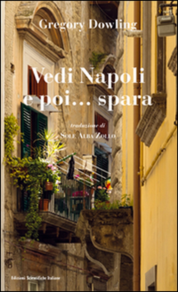 Vedi Napoli e poi... spara - Librerie.coop Vedi Napoli e poi... spara - Librerie.coop